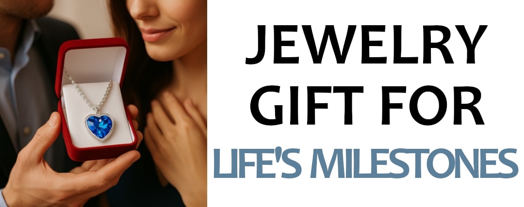 Jewelry Gift for life's Milestones