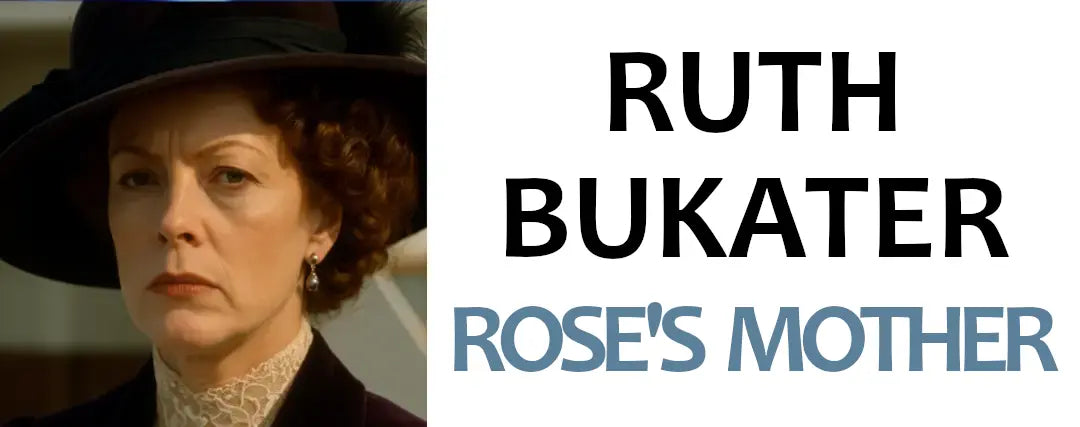 Ruth DeWitt Bukater Titanic